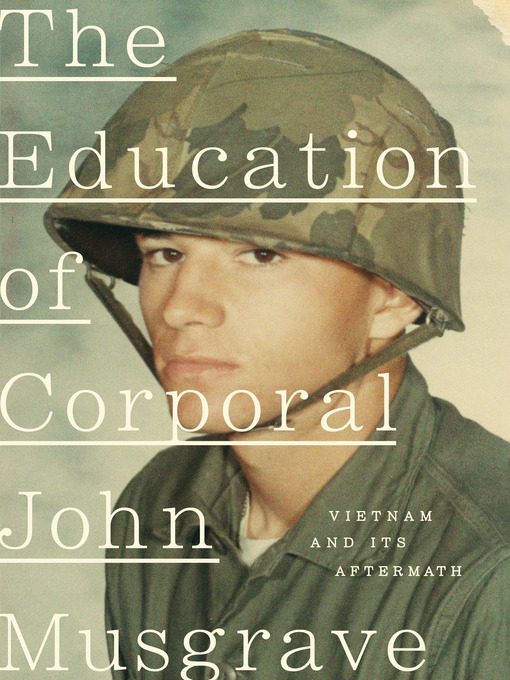 Title details for The Education of Corporal John Musgrave by John Musgrave - Available